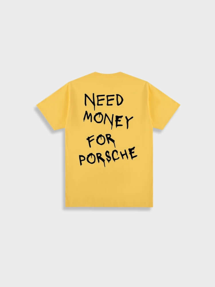 Need Money for Porsche Tee